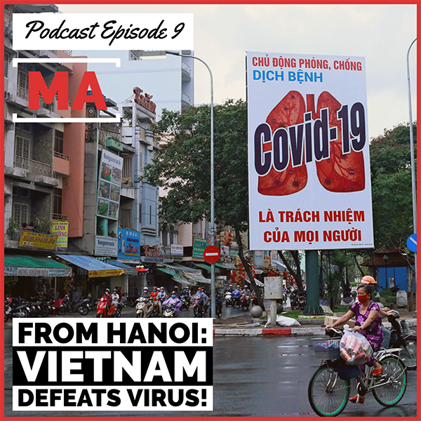 MASS ACTION Podcast, Episode 9: From Hanoi: Vietnam Defeats the Virus